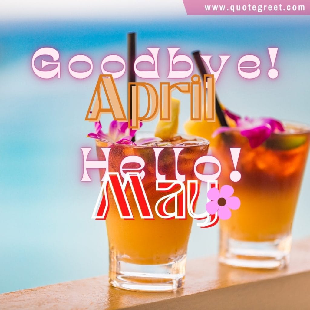 goodbye-april-hello-may-cute-summer-image-cocktail-pic-picture-photo-drinks