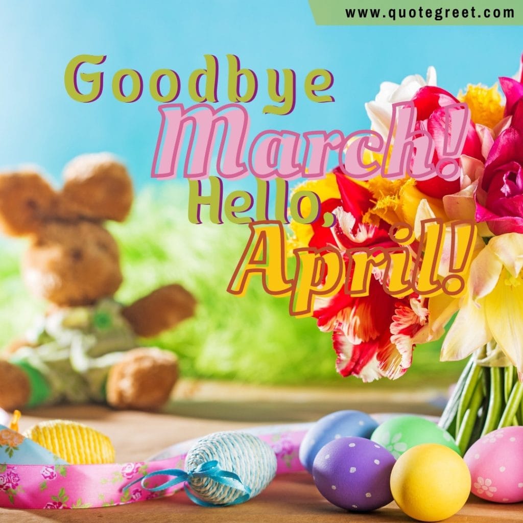 goodbye-march-hello-april-teddy-bear-flowers-cute-amazing-image-picture-pic-photo