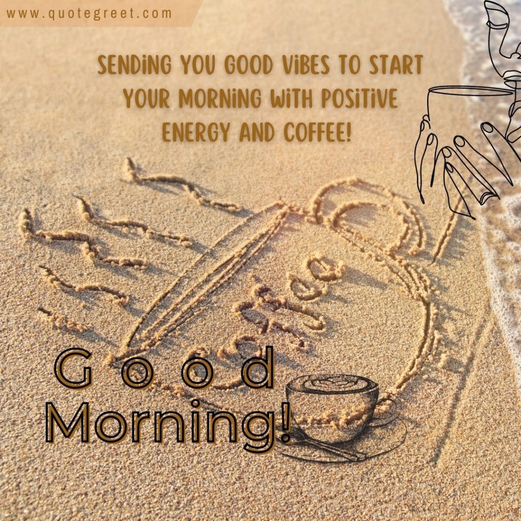 good-morning-beach-coffee-good-vibes-message-wish-friend-mug-tea-cup-image-pic-gud-picture-photo