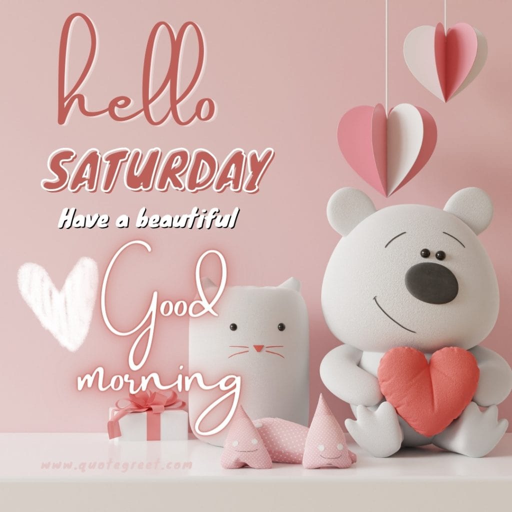 cute-hello-saturday-good-morning-images-pink-shite-teddy-lovely-pic-image-picture-photo