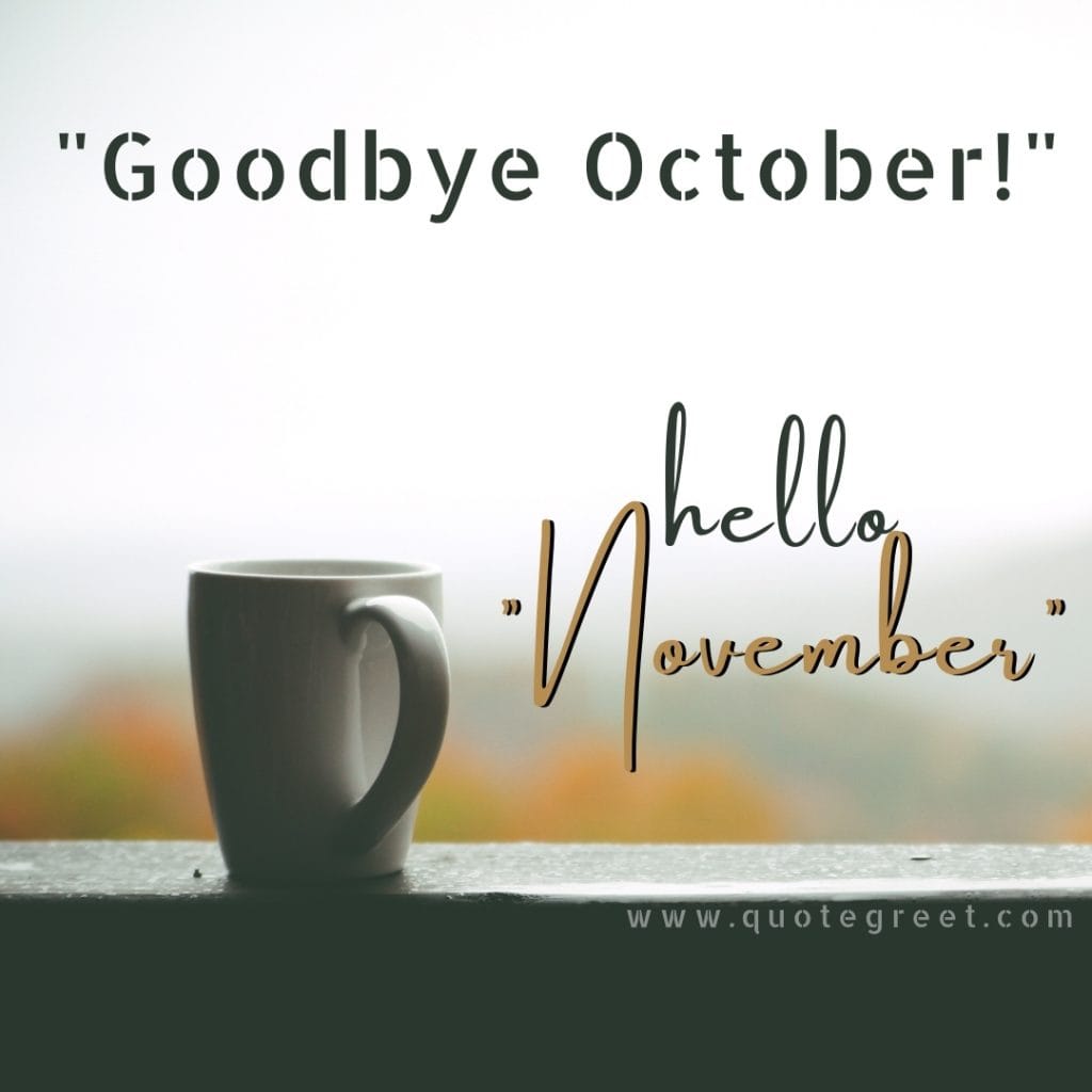 goodbye-october-hello-november-images-good-bye-coffee-minimalist-cute-beautiful-pretty