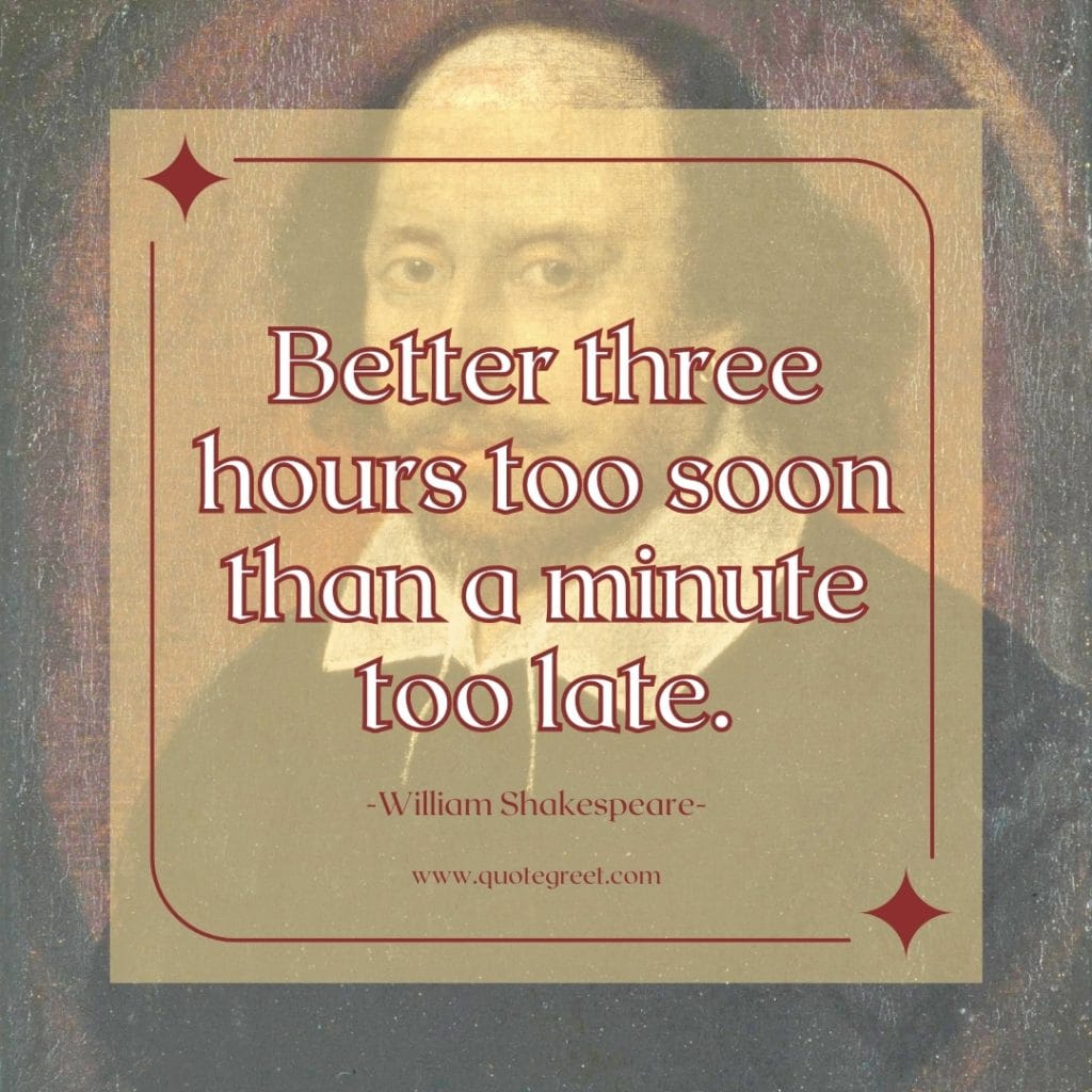 william-shakespeare-quotes-about-time-better-three-hours-too-soon-best-famous-popular-quote