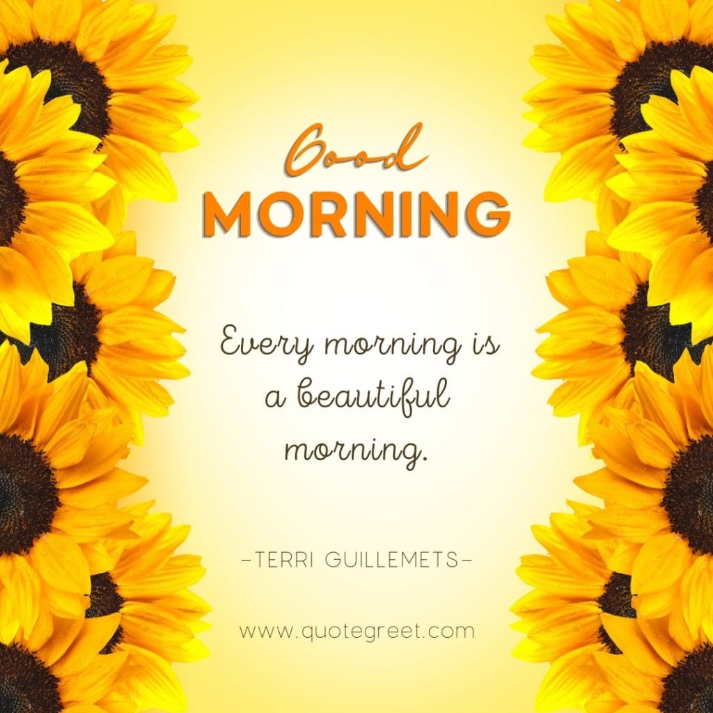 good-morning-quotes-yellow-flowers-motivational-inspirational-positive-quote-unique-gud-pic-image-picture-photo-sunflower-beautiful-cute