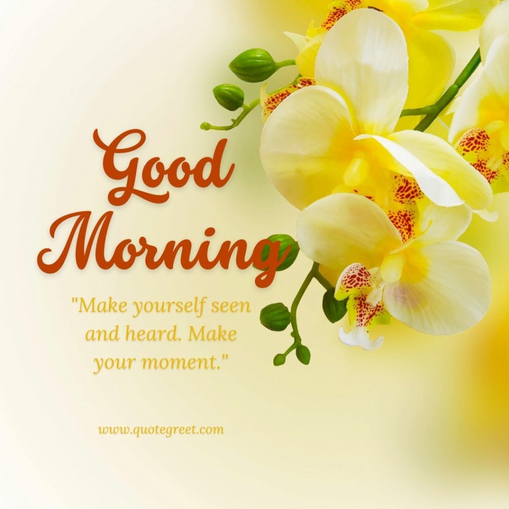 good-morning-quotes-yellow-flowers-motivational-inspirational-positive-quote-unique-gud-pic-image-picture-photo-orchid-beautiful