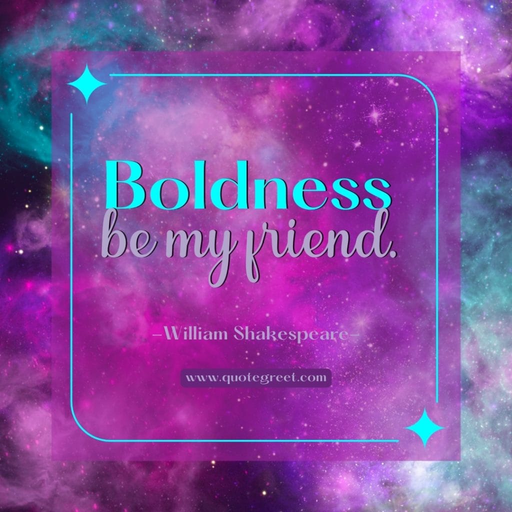 best-short-william-shakespeare-quotes-boldness-be-my-friend-deep-meaningful-famous-popular-quote