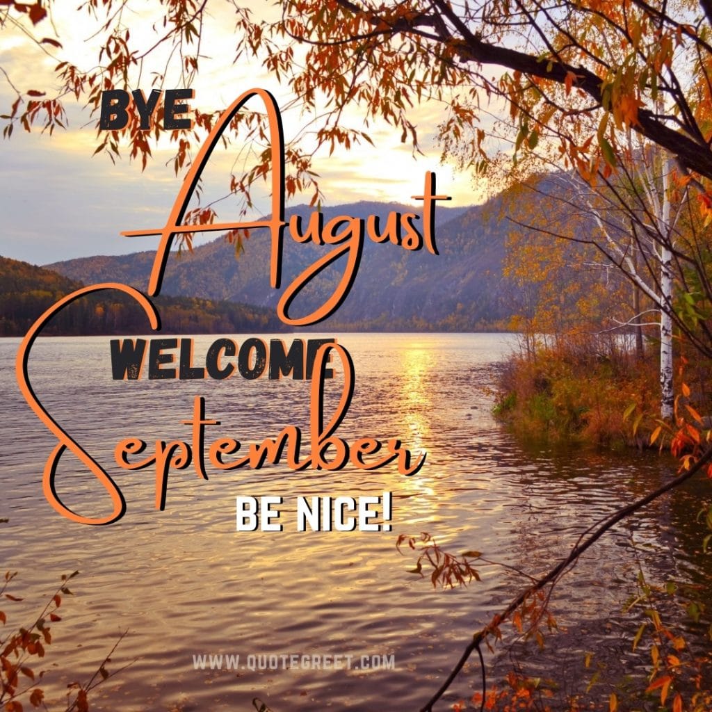 lake-bye-august-hello-september-images-goodbye-mountain-trees-nature-natural-aesthetic-beautiful-cute-modern-pretty-wishes-greetings-pic-picture-image-photo