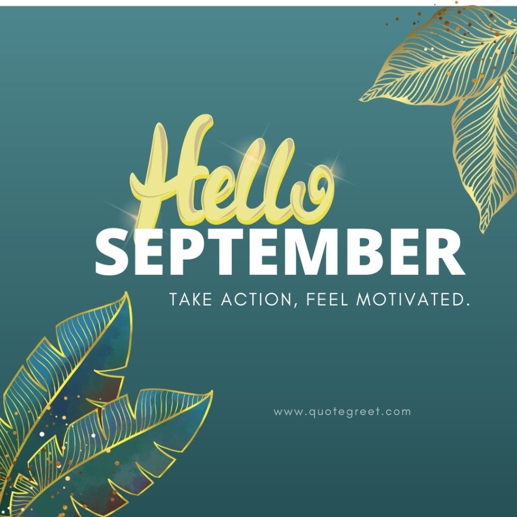 inspirational-hello-september-quotes-positive-motivational-four-word-quote-short-inspiring-green-aesthetic-beautiful-cute-modern-pretty-wishes-greetings-pic-picture-image-photo