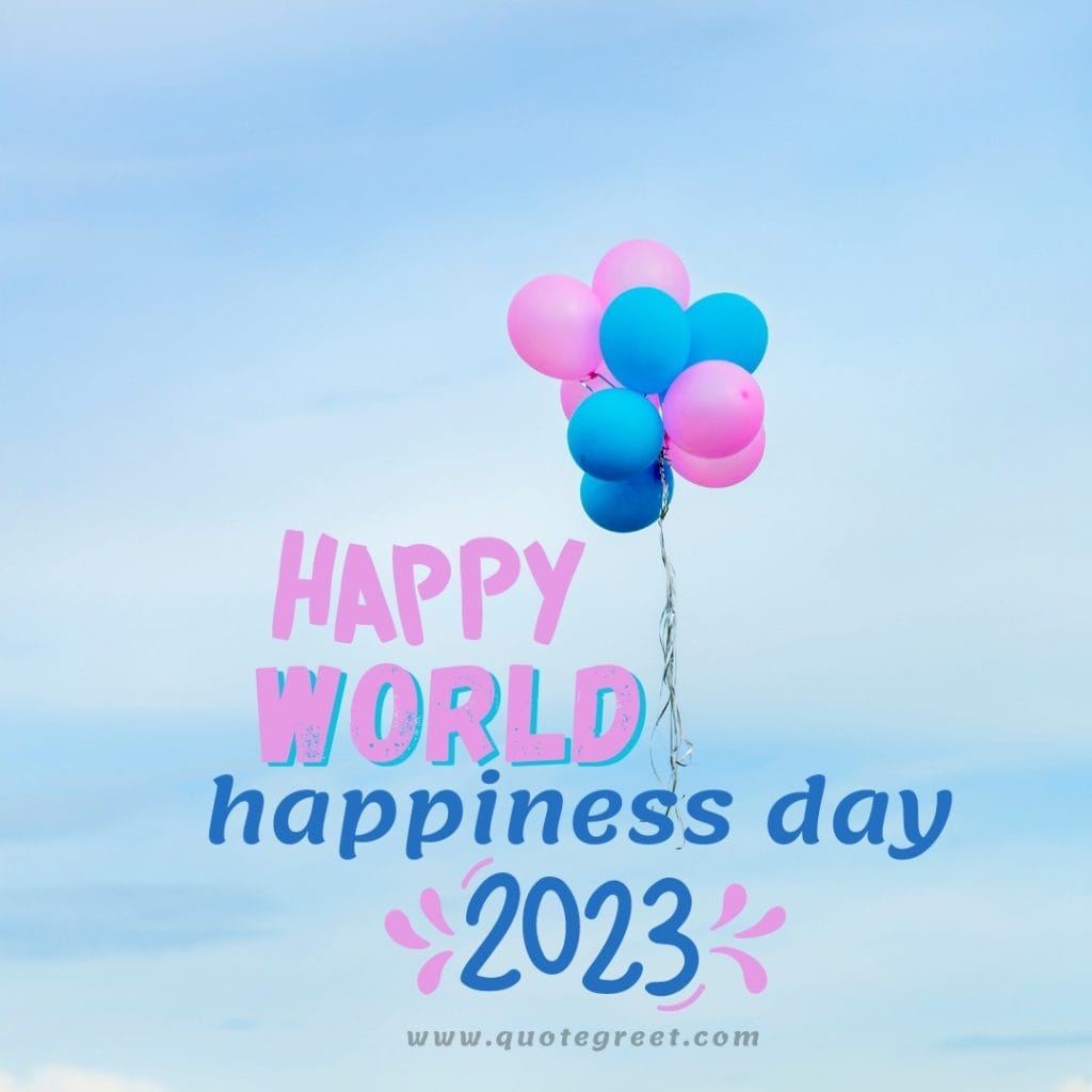 happy-world-happiness-day-2023-international-blue-pink-cute-beautiful-balloon-world-happiness-day-wishes-pic-picture-photo-greetings-poster