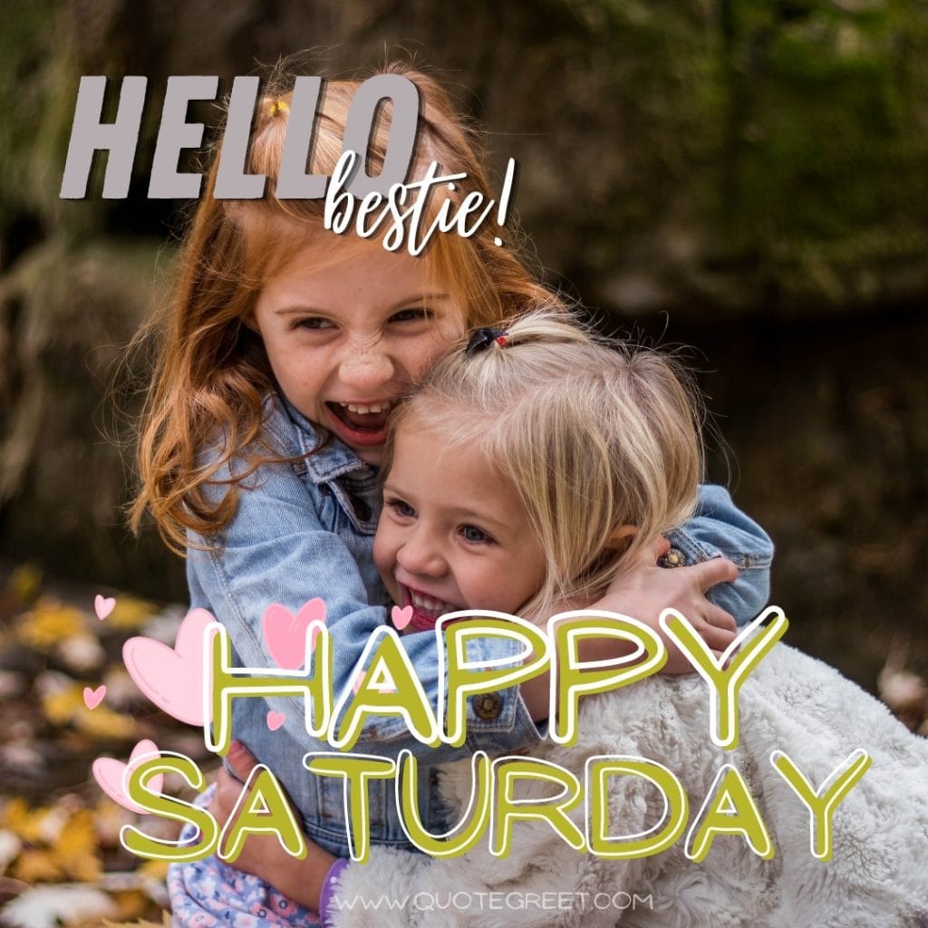 hello-happy-saturday-images-best-friends-cute-pic-image-picture-photo