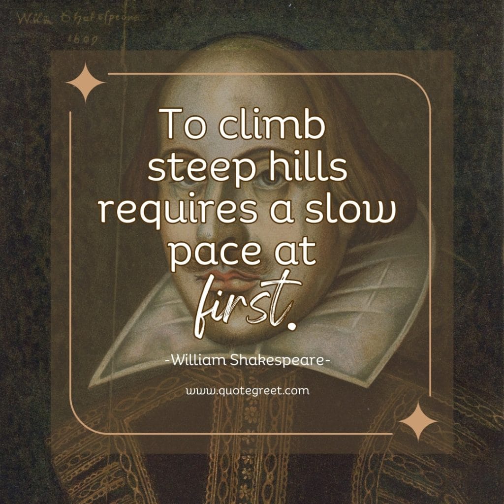 william-shakespeare-about-life-quotes-to-climb-up-the-hills-require-deep-best-famous-popular-quote