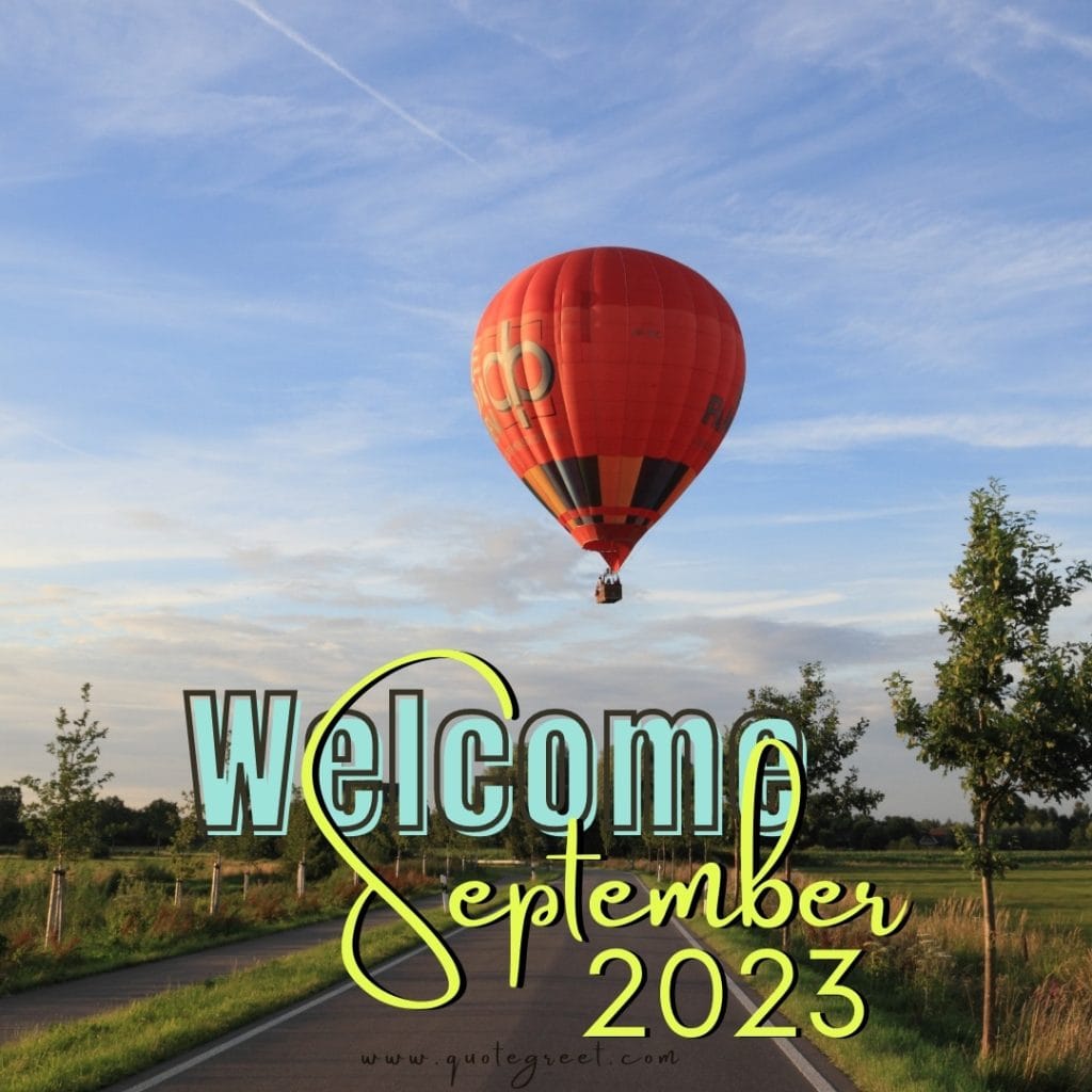 welcome-september-2023-images-hot-air-blallon-nature-aesthetic-beautiful-cute-modern-pretty-wishes-greetings-pic-picture-image-photo