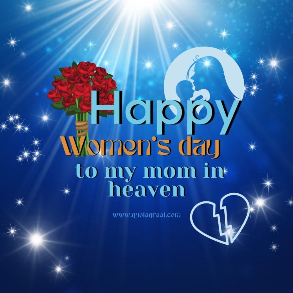 happy-womens-day-to-my-mom-in-heaven-i-miss-you-sad-blue-image-pic-wish-wishes-greetings-picture