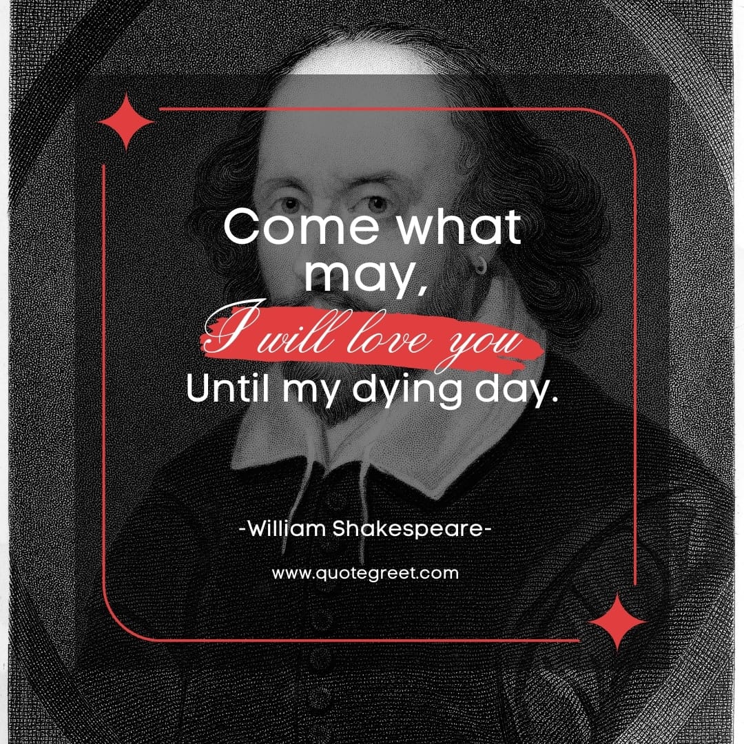 william-shakespeare-quotes-about-love-come-what-may-i-will-love-you-from-plays-merry-wives-best-famous-popular-quote