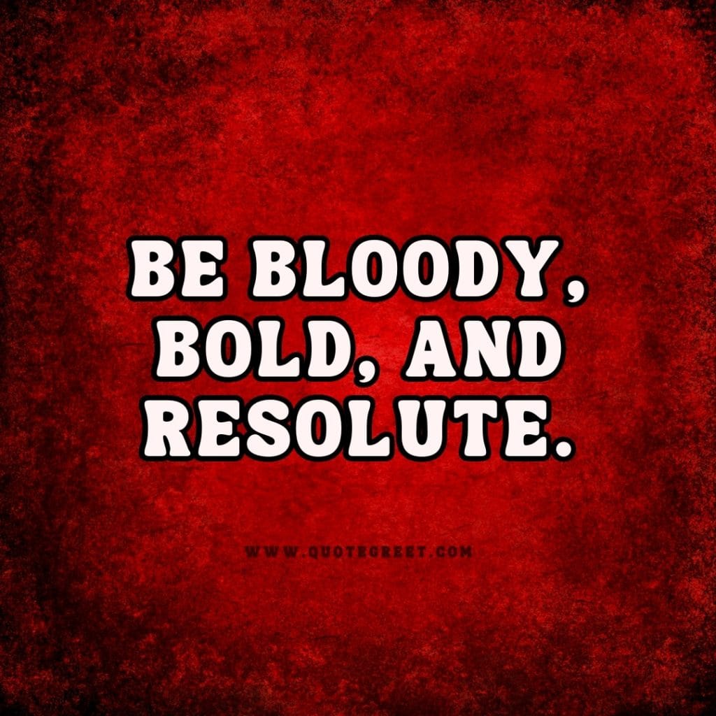 macbeth-quotes-act-4-power-ambition-be-bloody-bold-resolute-quote-top-best-famous-william-shakespeare-play