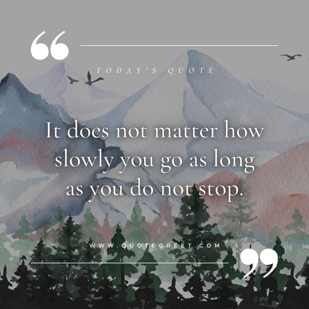 it-does-not-matter-how-slowly-you-go-todays-quote-of-the-day-15-april-saturday-15th-quotes-mountain-watercolor-background