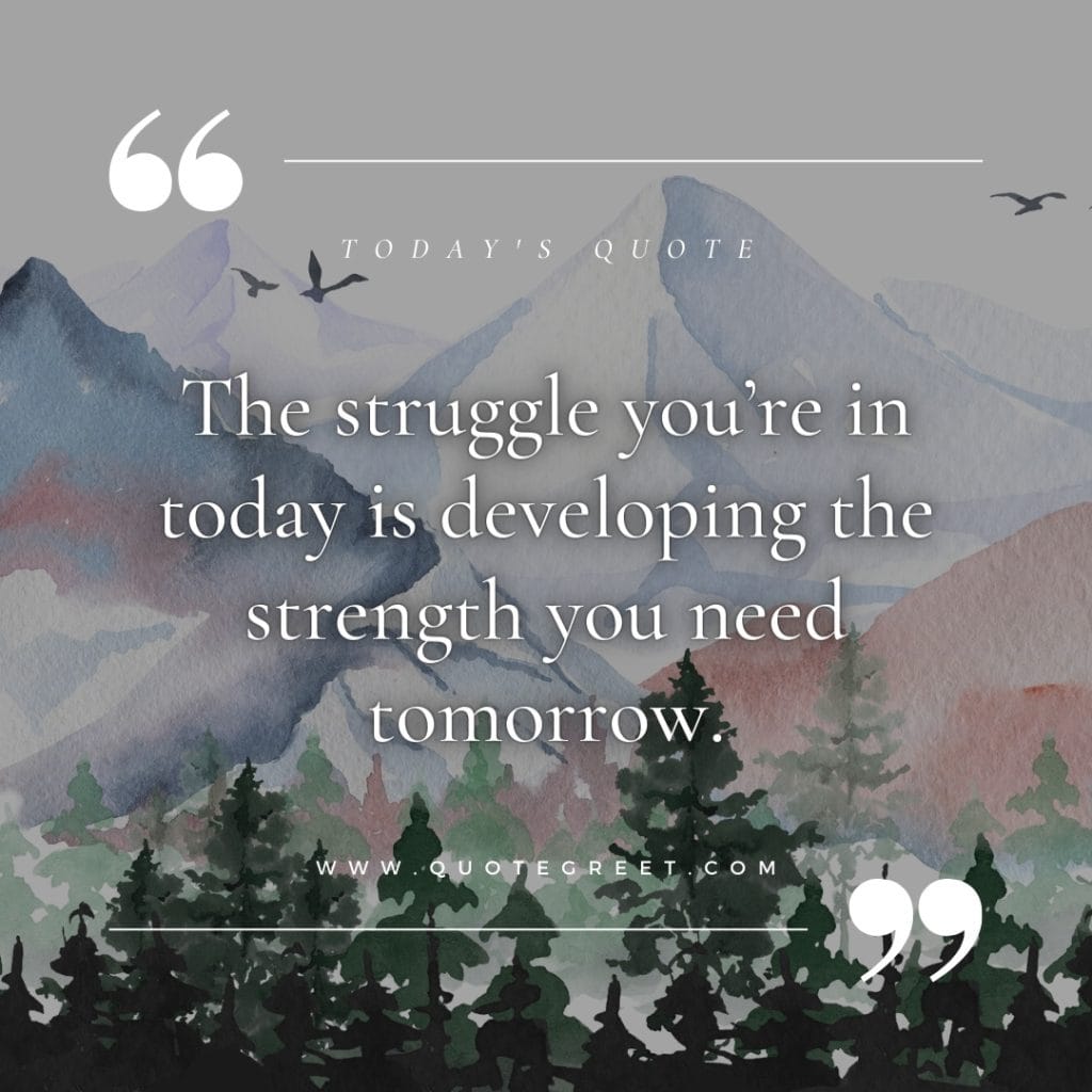 the-struggle-you-are-in-today-todays-quote-of-the-day-17-april-monday-17th-quotes-mountain-watercolor-background